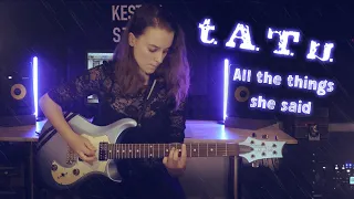 All the things she said  - t.A.T.u.  guitar cover [By Lia]