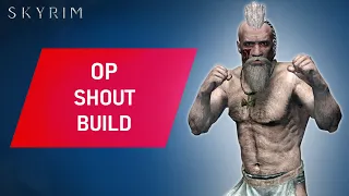 Skyrim: How to Make an OVERPOWERED SHOUT Build