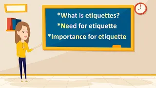 Know about etiquettes, Need And Types of etiquettes