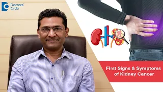 Early WARNING Signs of KIDNEY CANCER | World Cancer Day 2023 - Dr. Girish Nelivigi | Doctors' Circle