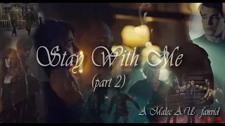 Stay With Me (part 2 of 8), a Malec (Magnus Bane & Alec Lightwood) A.U. fanvid