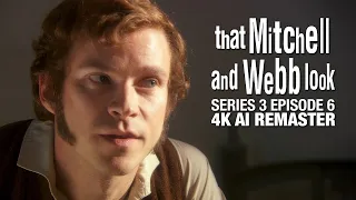 That Mitchell and Webb Look (2006) - Season 3 Episode 6 - 4K AI Remaster - Full Episode