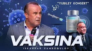 Iskandar Xamroqulov - Vaksina “Yubiley konsert”