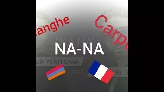 Arthur Yeritsyan ft. Robby El Sol /Na Na Challenge carpool Armenia & French