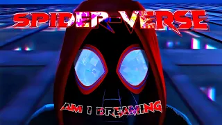 [4K] Spider-Verse「Edit」(Am I Dreaming - Metro Boomin)