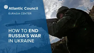 How to end Russia’s war in Ukraine