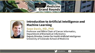 Introduction to Artificial Intelligence and Machine Learning with Sean Davis, MD, PhD