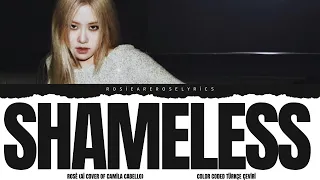 Rosé - Shameless (Ai Cover of Camila Cabello) Color Coded Türkçe Çeviri