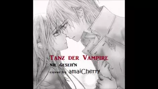 「nie geseh‘n」Tanz der Vampire 【fancover】amaiCherry♡