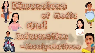 MIL- MODULE 8 "DIMENSIONS OF MEDIA AND INFORMATION-MANIPULATIVES"