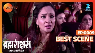 Brahmarakshas | Hindi Serial | Ep - 9 | Karan Chhabra, Shailesh Dattar | Best Scene | Zee TV