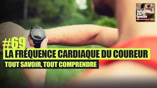 #69 - LA FREQUENCE CARDIAQUE DU COUREUR - Dans La Tête d'un Coureur