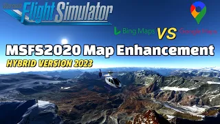 MSFS 2020 - BING contre GOOGLE MAP (VERSION HYBRID) MSFS2020 MAP ENHANCEMENT