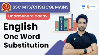 One Word Substitution | English | SSC MTS/CHSL/CGL Mains | Dharmendra Yadav