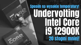 Undervolting CPU. Czy Intel Core Alder Lake i7 12700K oraz i9 12900K wyjdą na tym dobrze?