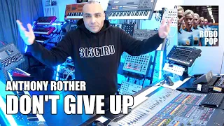 Anthony Rother - Don't Give Up - ROBO POP (Studio Session)