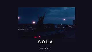 sola - becky g | slowed