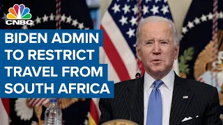 Biden administration to restrict travel from South Africa, seven other countries