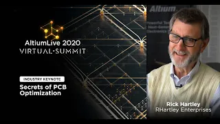 Secrets of PCB Optimization - Rick Hartley - AltiumLive 2020