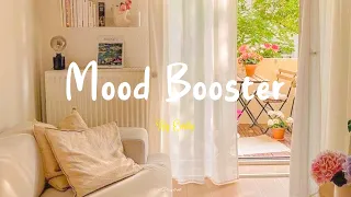 [Playlist] Mood Booster 🌈 Positive songs to start your day ~ Morning vibes songs