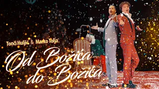 OD BOZICA DO BOZICA - TONCI HULJIC & MARKO TOLJA (OFFICIAL VIDEO 2020) HD