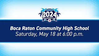 2024 Boca Raton Community High School Graduation