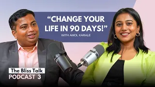 Do THIS Every day to MANIFEST Your Dream Life | @CoachAmolKarale | The Bliss Talks Ep 3