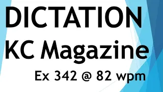 Dictation from Kailash Chandra magazine - Exercise 342 @ 82 wpm