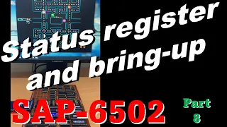 How to build a 6502 TTL-CPU: Part 8 Status register and bring-up.