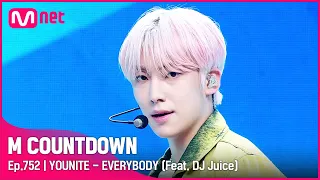 [YOUNITE - EVERYBODY (Feat. DJ Juice)] #엠카운트다운 EP.752 | Mnet 220512 방송