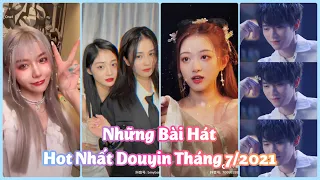 【抖音】20 Bài Hát Thịnh Hành Nhất Douyin - TikTok Trung Quốc Tháng 7/2021