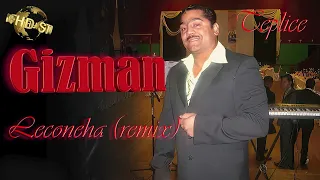 Gizman Ondra - Leconeha_(Remaster remix DJ Curromix 2023)