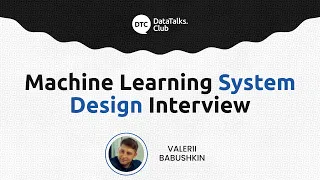 Machine Learning System Design Interview - Valerii Babushkin