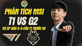 PHÂN TÍCH MSI: VĂN TÙNG PHÂN TÍCH LẠI CHIẾN THẮNG ÁP ĐẢO 3-0 CỦA T1 TRƯỚC G2