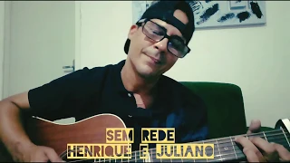 Sem Rede - Henrique e Juliano ( cover )