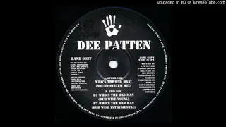 Dee Patten - Who's The Bad Man (sound system mix)