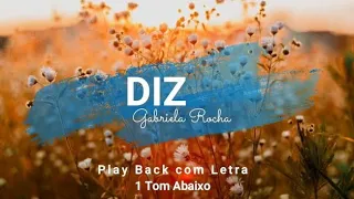 Diz | Play Back com Letra - 1 Tom Abaixo | Gabriela Rocha