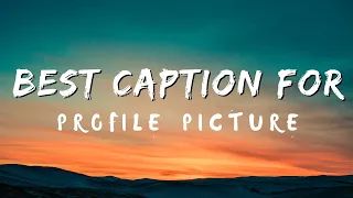 Best caption for profile picture || Short Captions for Profile Pictures #captions #shortcaptions