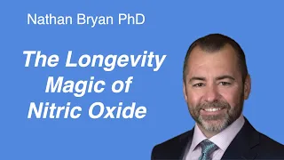 155: The Longevity Magic of Nitric Oxide with Dr Nathan Bryan