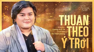 Thuận Theo Ý Trời - Ôn Vĩnh Quang | The Khang Show