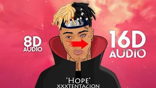 XXXTENTACION - Hope [16D AUDIO | NOT 8D] | Use Headphones 🎧