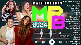 MPB 2024 Mais Tocadas - Top Musicas MPB Mais Tocadas 2024 - Vitor Kley, Ana Vilela, Melim #vol17