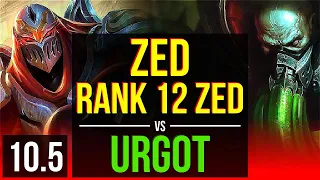 ZED vs URGOT (TOP) | 1.7M mastery points, Rank 12 Zed, KDA 7/0/5, Godlike | NA Grandmaster | v10.5