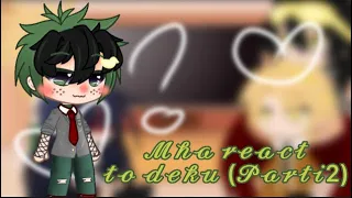 「🦸‍♂️」Mha react to deku 🥦||『🇫🇷』||partie2 (fin react?)