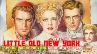 Part Two: "Little Old New York" (Good News of 1940 - January 25, 1940) with Alice Faye