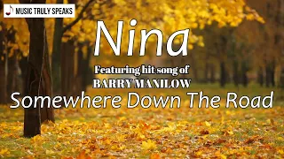 NINA Somewhere Down The Road • Lyrics Video | Barry Manilow • lyrics