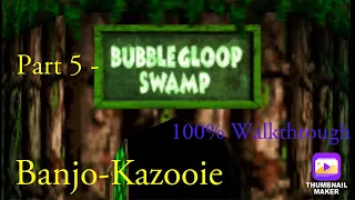 Banjo-Kazooie HD 1080P 60FPS 100% Walkthrough Part 5 - Bubblegloop Swamp