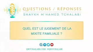 Quel est le jugement de la mixité familiale ?