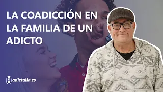 ¿Qué es la coadicción o codependencia de un familiar adicto?