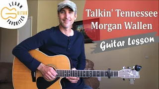 Talkin' Tennessee - Morgan Wallen - Guitar Lesson | Tutorial